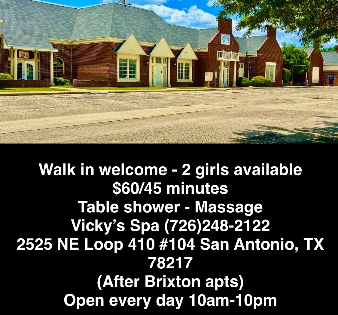 ππ (WALK-IN )Welcome ππΏπ πΏMassage+Table Shower.π§π VICKYβS SPA  π(726)248-2122π2525 NE Interstate 410 Loop Ste #104 San Antonio tx 78217 ππ (WALK-IN )Welcome ππΏπ πΏMassage+Table Shower.π§π VICKYβS SPA  π(726)248-2122π2525 NE Interstate 410 Loop Ste #104 San Antonio tx 78217